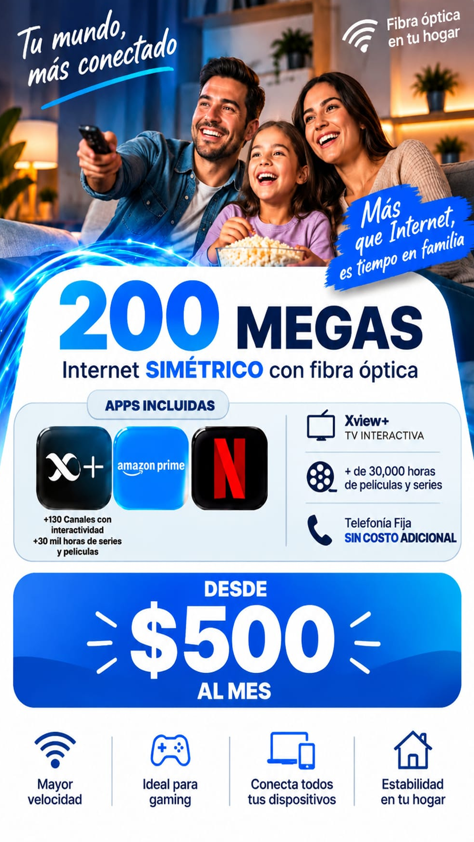 200 megas con Xview+, Prime Video, Paramount+ y telefonía fija: $500 al mes por 3 meses; con Netflix $580.
